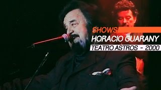 Horacio Guarany  Show Completo  Teatro Astros 2000 [upl. by Rochette]