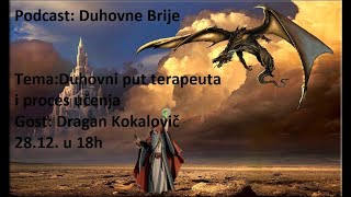 Podcast 19 Duhovne Brije Put terapeuta s Dragan Kokalovič [upl. by Kutchins]