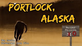 The Ghost Town of Portlock Alaska  One Candle Paranormal Case File Season 4 Finale [upl. by Aehsrop]