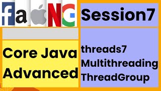 Core Java Advanced  threads  Multi threading  ThreadGroup  session7 faangacademy [upl. by Ardnyk]