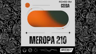 Ceega  Meropa 210 Where Beat Meets Emotions [upl. by Sateia167]