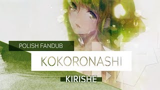 Kirishe Gumi  Kokoronashi POLISH [upl. by Antebi501]