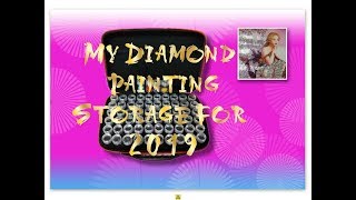 Diamond Painting Storage Updated for 2019 [upl. by Assirt]