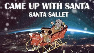 Santa Sallet X Nemizzo X MSP  Came Up With Santa Official Lyric Video [upl. by Anaeerb]