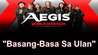 Basang  basa sa ulan  AEGIS LYRICS SONG [upl. by Barkley205]