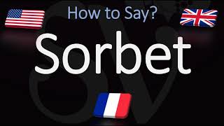 How to Pronounce Sorbet CORRECTLY Meaning amp Pronunciation [upl. by Jesselyn]