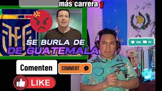 GUATEMALA🇬🇹 VS ECUADOR🇪🇨 REACCIÓN DEL COMENTARISTA DE ECUADOR IVAN TRIVIÑO [upl. by Cord360]