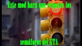 Este mod hará que respetes los semáforos del GTA  JuanXLI [upl. by Farrish18]