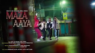 MAZA AAYA  OFFICIAL RAP VIDEO  DKS Ft MC KOSHISH BOB CREDO  SANJEET ROY [upl. by Ahsiadal]