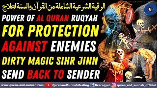 Quran Ruqiya For Protection Against Enemies Dirty Evil Magic Sihir Jinn And Send Back To Sender [upl. by Wendalyn701]