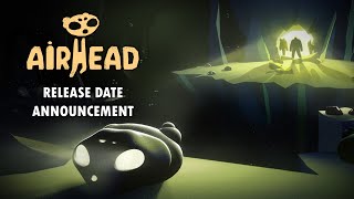 Airhead  Release Date Announcement Trailer [upl. by Kester]