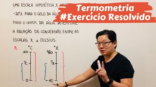 Termologia  Termometria EXERCÍCIO RESOLVIDO [upl. by Arraes399]