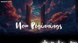 New Beginnings song Mahriya Official Music Video Lyrics [upl. by Nyra362]