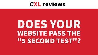 Does Your Website Pass The quot5 Second Testquot  ConversionXL Website Reviews [upl. by Zebada]