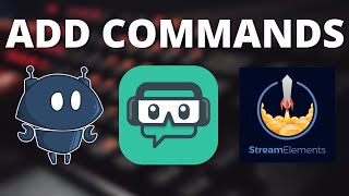 Twitch Mod Commands How to Add a Command as a Mod Nightbot Cloudbot Streamelements [upl. by Benedikta]