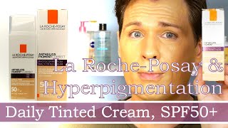 HYPERPIGMENTATION SPF50 DAILY TINTED CREAM  LA ROCHEPOSAY  ANTHELIOS  PIGMENT CORRECT [upl. by Nyrehtak]