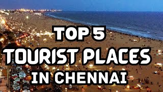 TOP 5 Tourist Places In Chennai  Tamil Nadu [upl. by Aicele]