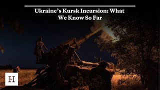 Ukraine’s Kursk Incursion What We Know So Far [upl. by Fonsie]