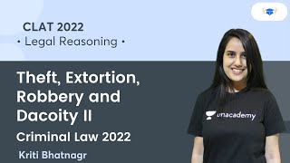 Theft Extortion Robbery and Dacoity II l Legal Reasoning l CLAT 2022 l Kriti Bhatnagar [upl. by Yenar]