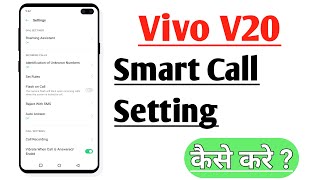 Vivo V20 Smart Call Setting How To Enable And Use Smart Call Feature [upl. by Annibo]