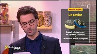 Le produit du jour  Le caviar  La Quotidienne la suite [upl. by Leoj]