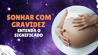 Significado dos Sonhos com Gravidez  O Que Sonhar com Gravidez Revela Sobre Sua Vida [upl. by Ecirted]