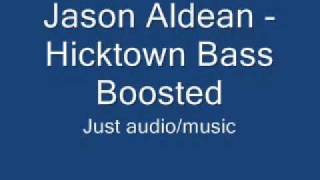 Jason Aldean hicktown  Bass Boosted [upl. by Akinej]