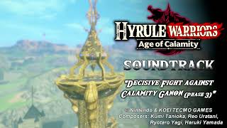 Music Hyrule Warriors Age of Calamity  Decisive Fight against Calamity Ganon Phase 3 [upl. by Namra]