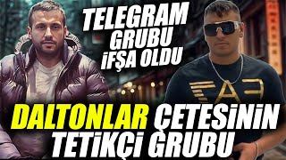 Daltonlar Çetesinin Suikast Grubu İfşa Oldu  Daltonların Telegram Grubu [upl. by Forward354]