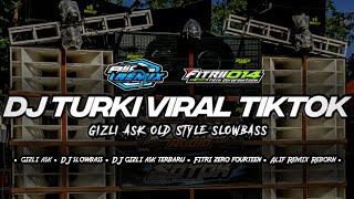 DJ TURKI VIRAL TIKTOK  GIZLI ASK  FITRI ZERO FOURTEEN ALIF REMIX REBORN  PAGAK SLOWBASS [upl. by Gilba450]