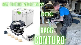 FESTOOL KA65 EDGEBANDER  HOW TO EDGE CURVES AND CORNERS  CONTURO [upl. by Hun867]