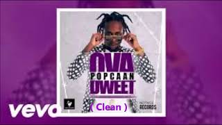 Popcaan Ova Dweet Clean May 2016 [upl. by Neron]