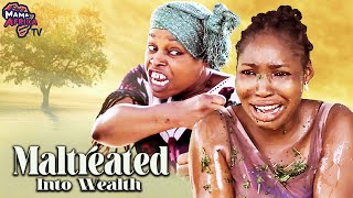 Maltreated Into Wealth  No one knew her Poor Lover was Actually A VERY WEALTH MAN  AFRICAN MOVIES [upl. by Koziel]