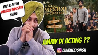 REACTION on Aaja Mexico Challiye  Official Trailer  Ammy Virk [upl. by Wootan]