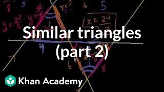 Similar triangles part 2  Similarity  Geometry  Khan Academy [upl. by Lsil467]