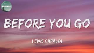 Lewis Capaldi  Before You Go Lyrics [upl. by Birmingham893]