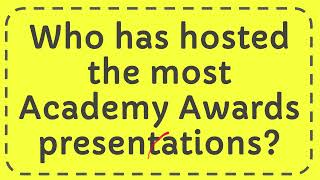 Who has hosted the most Academy Awards presentations [upl. by Gaut318]