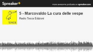 5  Marcovaldo La cura delle vespe creato con Spreaker [upl. by Bora]