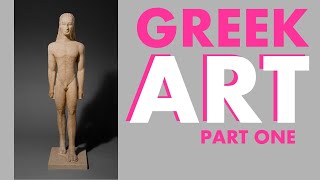 Greek Art Part 1  Geometric and Archaic [upl. by Cilla]