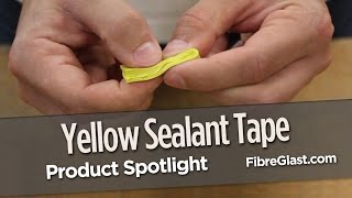 Yellow Sealant Tape [upl. by Wanyen]