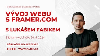 Záznam webináře akademie Pátek  240524  Vývoj webu s Framer [upl. by Latea]