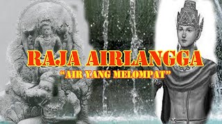 RAJA AIRLANGGA quotAIR YANG MELOMPATquot [upl. by Ylekalb658]