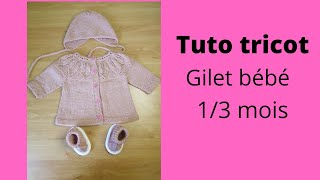 Tuto tricot gilet bébé 13 mois [upl. by Kleiman]