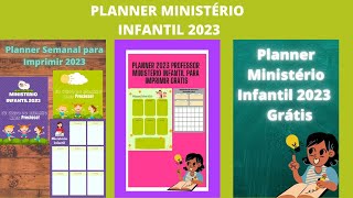 PLANNER MINISTÉRIO INFANTIL 2023 PARA BAIXAR E IMPRIMIR GRÁTIS [upl. by Crescantia]