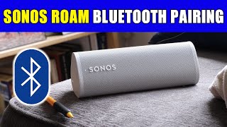 Sonos Roam Bluetooth Pairing StepbyStep Tutorial [upl. by Kra765]