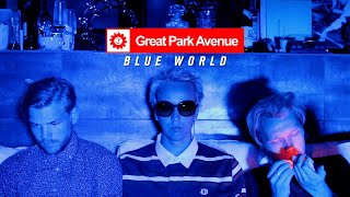 Great Park Avenue  Blue World  Official Music Video [upl. by Nesyrb]