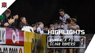 Highlights  Dundalk FC 41 Sligo Rovers [upl. by Aleil]