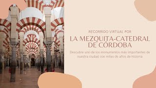 Recorrido virtual por la MEZQUITA  CATEDRAL de CÓRDOBA  historia y ampliaciones  visita guiada [upl. by Ace]