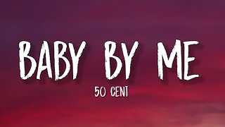 50 Cent  Baby by Me Lyrics quotHave a baby by me baby be a millionaire Have a baby by me baby bequot [upl. by Adnalay495]