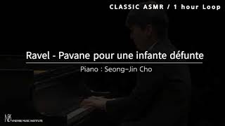 Seongjin Cho  Ravel  Pavane pour une infante défunte 1 hour loop 조성진 라벨 죽은왕녀를위한 파반느 1시간 연속재생 [upl. by Eihcra]